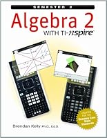 Algebra 2 with TI-nspire: Semester 2 1895997410 Book Cover