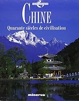 Chine: Quarante Siecles de Civilisation 2830704169 Book Cover