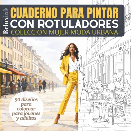 Cuaderno para pintar con Rotuladores: Moda Urbana: 50 diseños para colorear para jóvenes y adultos. Relájate de forma creativa