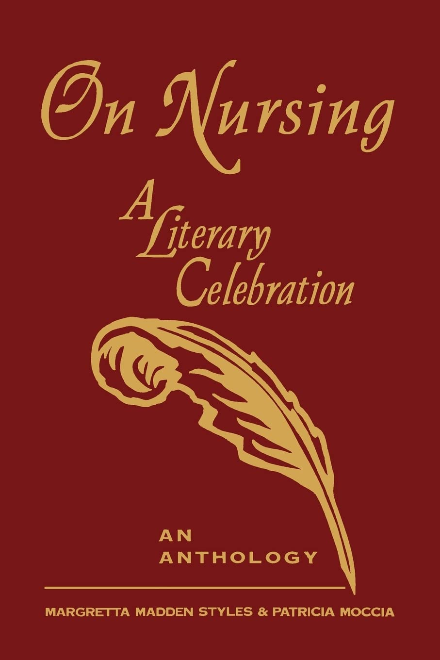 On Nursing: A Literary Celebration (Collector's Edition) (National League for Nursing Series (All Nln Titles)