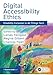 Digital Accessibility Ethics