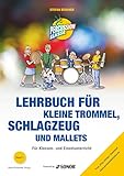  Lehrbuch für kleine Trommel, Schlagzeug und Mallets: Für Klassen- und Einzelunterricht