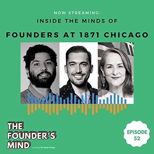 Inside the Minds of Founders at 1871 Chicago