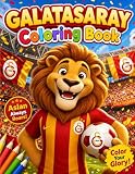 Galatasaray soccer coloring book for kids. 40 fun pages of the Lions of Istanbul