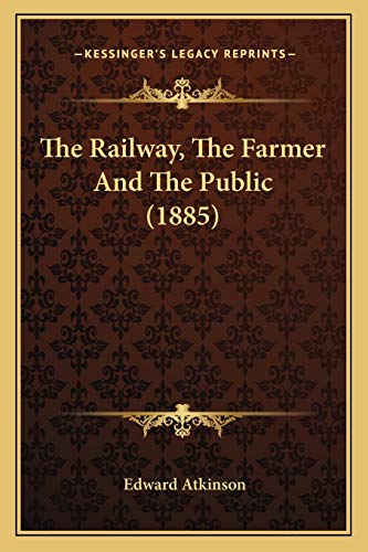The Railway, The Farmer And The Public (1885)