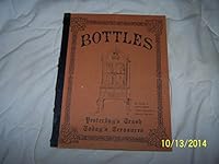 Bottles: Yesterday's Trash, Today's Treasures B000PNZRKA Book Cover