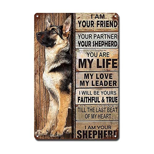 Lygond Metal Sign Tin Sign Vintage Wall Art I Am Your Friend Gift for Shepherd Dog Lovers Dog Lovers Vintage Wall Art Prints Restroom Tin Sign for Garden 6×8 Inches