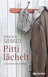 manfred siebald ich wünsch dir sehr text  Pitti lächelt. Und andere Geschichten