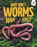 Why Don't Worms Have Legs? (Stepping into Science)