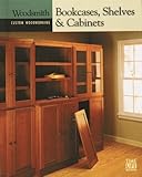 Bookcases, Shelves and Cabinets (Custom Woodworking) by Glen B. Ruh (2000-10-01)