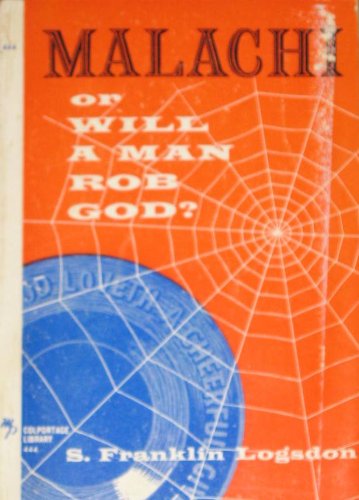Malachi, or, Will a man rob God? B0007FOFZY Book Cover