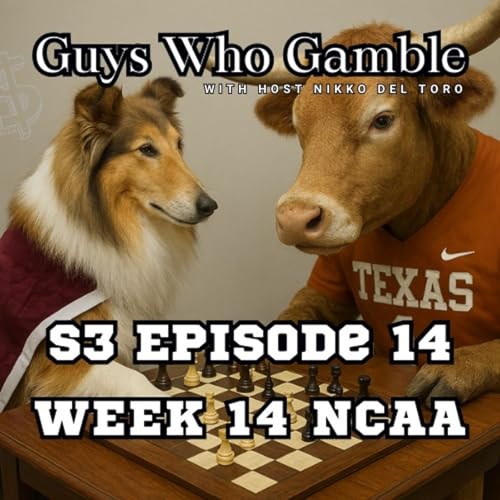 S3 - Episode 14 - Week 14 Rivalry Week NCAA College Football Betting