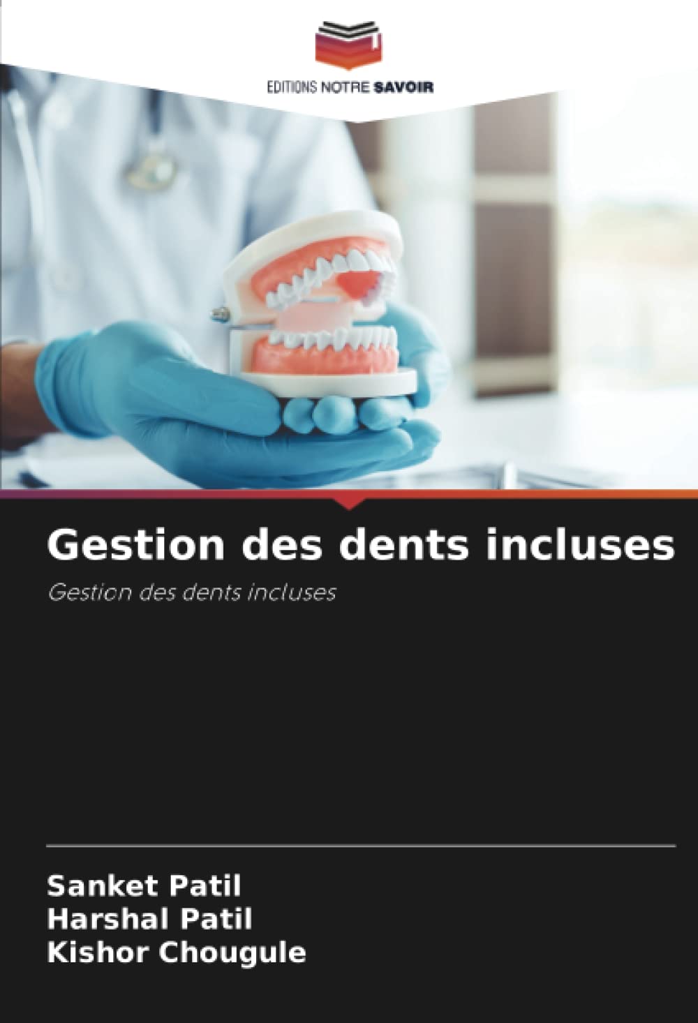 Gestion des dents incluses: Gestion des dents incluses