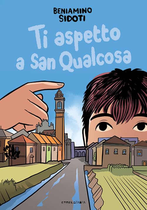 Ti aspetto a San Qualcosa. Ediz. illustrat
