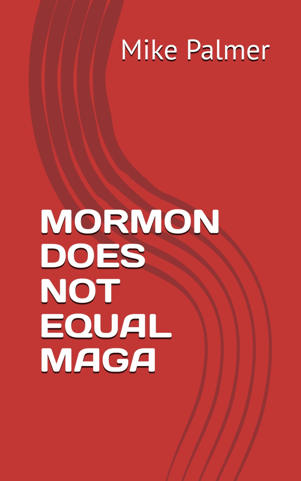 MORMON DOES NOT EQUAL MAGA