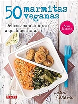 Paperback 50 Marmitas Veganas (Em Portugues do Brasil) [Portuguese] Book