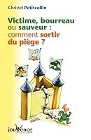 n°17 Victime, bourreau ou sauveur: Comment sortir du piège ? 2883535116 Book Cover