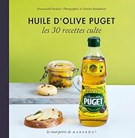 Huile d'olive PUGET, les 30 recettes culte 2501081390 Book Cover