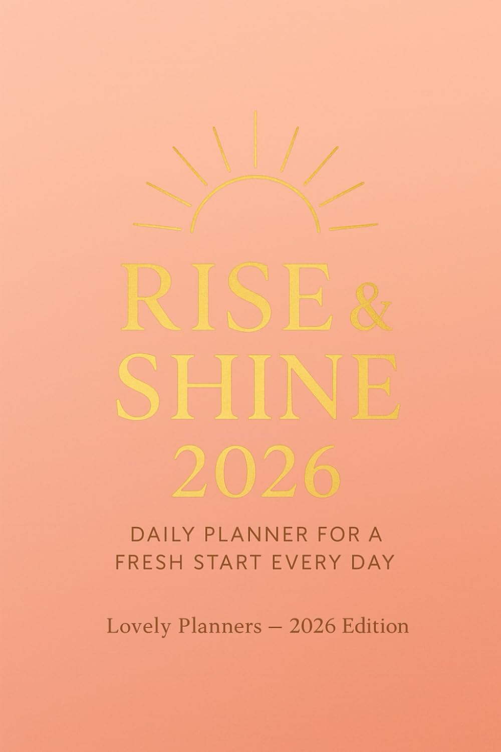 Rise & Shine 2026