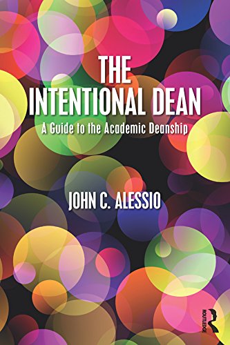 The Intentional Dean: A Guide to the Academic Deanship      1st Edition, Kindle Edition