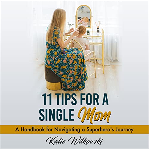 11 Tips for a Single Mom by Kalie Witkowski episode artwork
