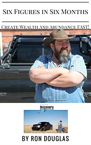 Six Figures in Six Months: Zero to Six Figures or double your existing business in Six Months!