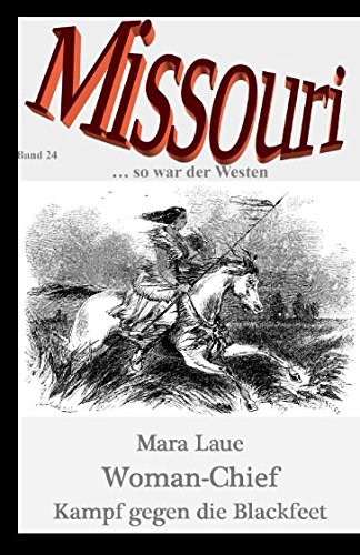 Cover zum Buch Woman Chief: Kampf gegen die Blackfeet