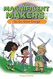  The Magnificent Makers #8: Go, Go, Green Energy!