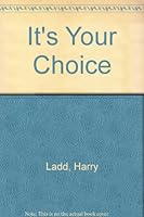 It's Your Choice 0974423726 Book Cover