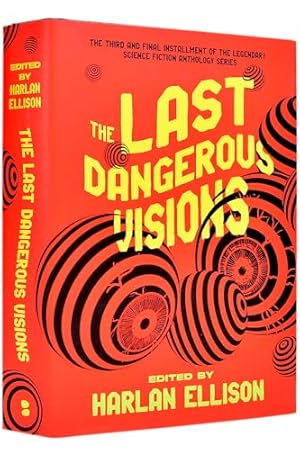 The Last Dangerous Visions