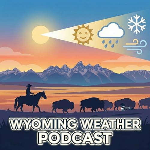 Page de couverture de The Wyoming Weather Podcast