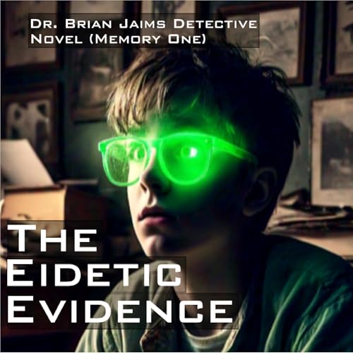 The Eidetic Evidence by Kyle VanDuzer episode artwork
