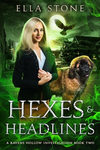 Hexes and Headlines: A Thrilling Urban Fantasy Novel (Ravens Hollow Investigations Book 2)