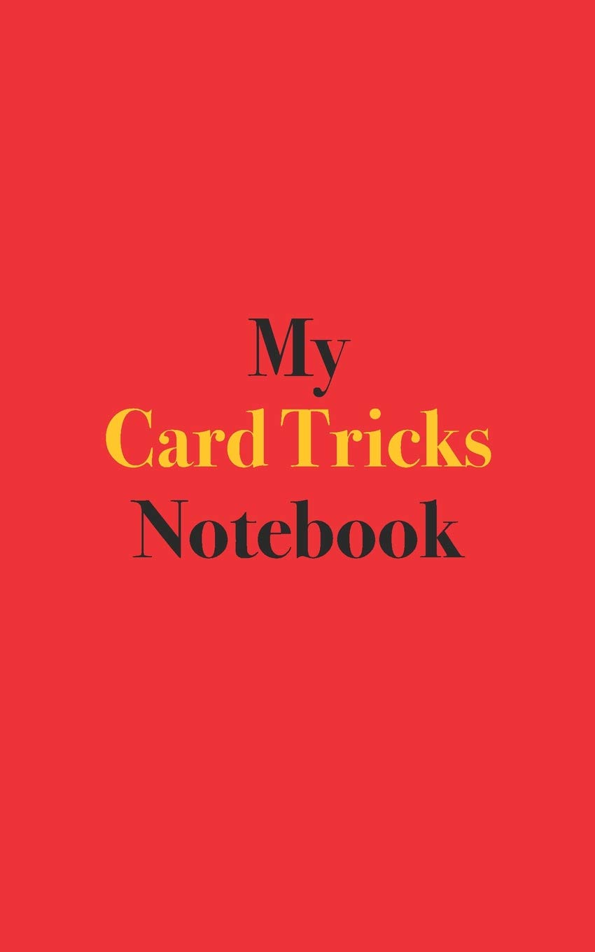 My Card Tricks Notebook: Blank Lined Notebook for Card Tricks; Notebook for Card Trick Enthusiasts