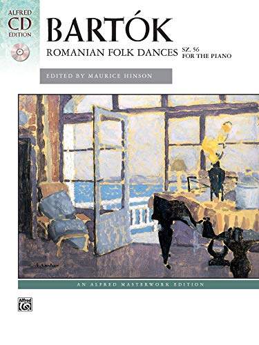 Bartók -- Romanian Folk Dances, Sz. 56 for the Piano: Book & CD (Alfred Masterwork CD Edition)