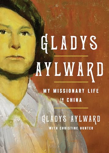 Image of Gladys Aylward: My Missionary Life in China