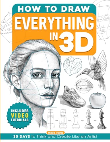 Image of How to Draw Everything in 3D: Includes Videos Tutorials Learn to Draw Book for Adults and Teens with Step-by-Step Lessons and Guides on 30 Amazing ... Beginners (Gifts for Young Artists Who Draw)