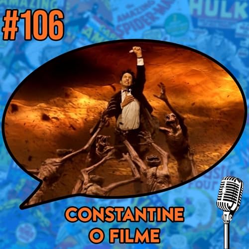 Constantine: O Filme - Podcast #106 Podcast Por capa