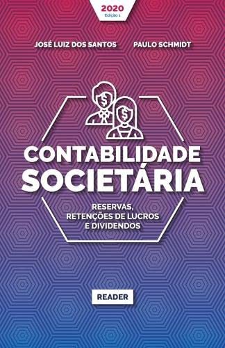 Contabilidade Societária - RESERVAS, RETENÇÕES DE LUCROS E DIVIDENDOS