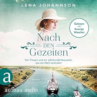 Nach den Gezeiten - Vier Frauen und ein Jahrhundertbauwerk, das die Welt ver&auml;ndert Titelbild