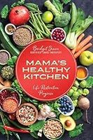 Mama's Healthy Kitchen : Life Restoration Program 1643181408 Book Cover