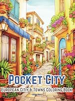 Pocket Towns: Mini European Cities Coloring Book: Pocket Size, Miniature Cityscapes Coloring Book Featuring European Style Architectures, Houses, ... & Skill Levels (Pocket Size Coloring Books) B0D8GNFBWC Book Cover