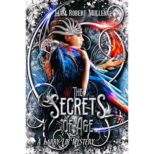 The Secrets of Age by Liam Robert Mullen episode artwork
