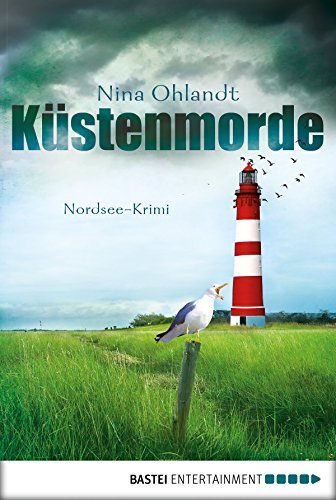 Küstenmorde: Nordsee-Krimi (Hauptkommissar John Benthien 1) von [Nina Ohlandt]