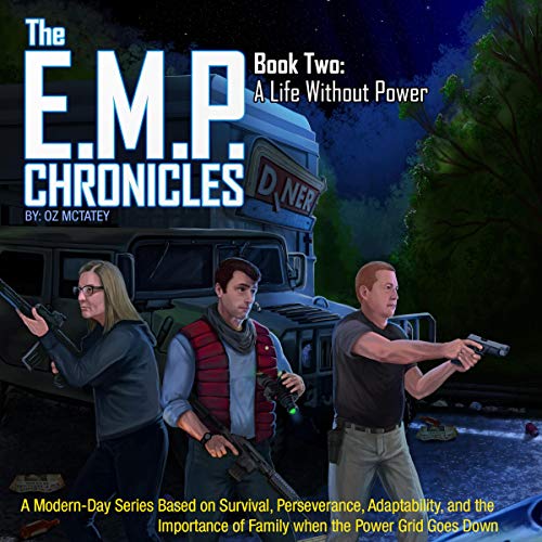 The E.M.P. Chronicles: Book 2: A Life Without Power by OZ McTatey episode artwork