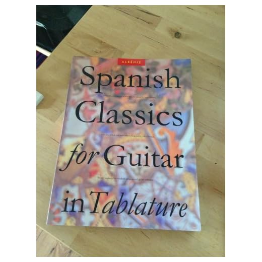Spanish classics for guitar in tablature (Classical Guitar)