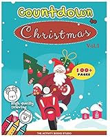 Countdown Christmas: Xmas coloring books: Coloring books for toddlers, Christmas coloring books for kids, first coloring books ages 1-3, Ag 1731317662 Book Cover