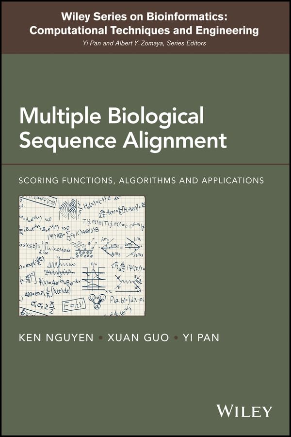 Multiple Biological Sequence Alignment: Scoring Functions, Algorithms and Evaluation (Wiley Series in Bioinformatics)