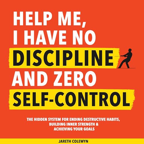 Page de couverture de Help Me, I Have No Discipline and Zero Self-Control