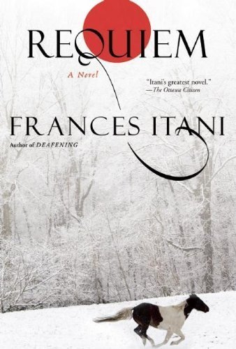 Requiem by Frances Itani (2013-08-06)